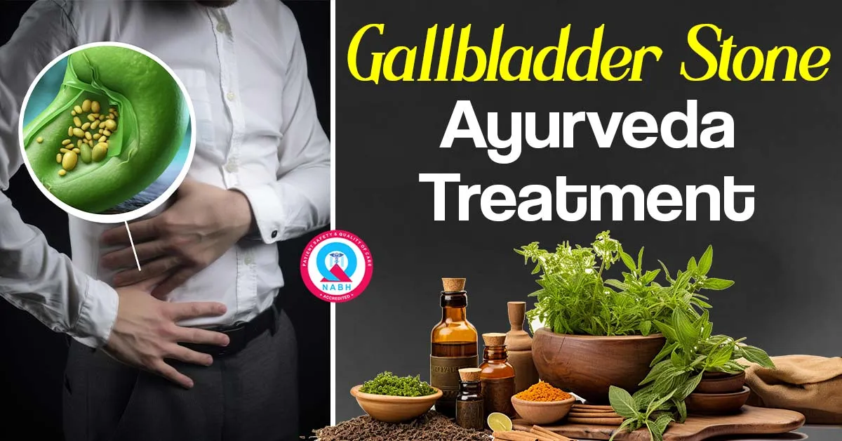 Gallbladder Stone Ayurveda Treatment